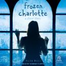 Frozen Charlotte: A Ghost Story Audiobook