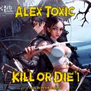 Kill or Die #1 Audiobook