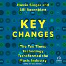 Key Changes: The Ten Times Technology Transformed the Music Industry Audiobook