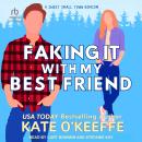 Faking It With My Best Friend Audiobook