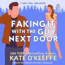 Faking It With the Guy Next Door Audiobook