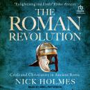 The Roman Revolution: Crisis and Christianity in Ancient Rome Audiobook