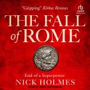 The Fall of Rome: End of a Superpower Audiobook