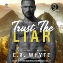 Trust The Liar Audiobook