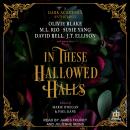 In These Hallowed Halls: A Dark Academia Anthology Audiobook