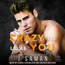 Crazy to Love You Audiobook