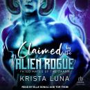 Claimed by the Alien Rogue Audiobook