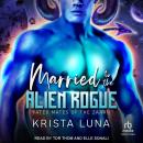 Married to the Alien Rogue Audiobook