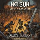 No Sun Under the Mountain, Bruce Jamison