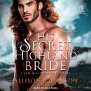 His Secret Highland Bride Audiobook