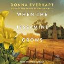 When the Jessamine Grows Audiobook