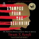 Stamped from the Beginning: The Definitive History of Racist Ideas in America Audiobook