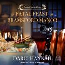 A Fatal Feast at Bramsford Manor Audiobook