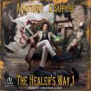 The Healer's Way: Book 1 Audiobook