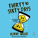 Thirty to Sixty Days Audiobook