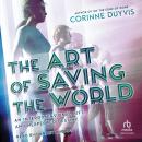 The Art of Saving the World Audiobook