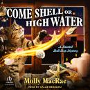 Come Shell or High Water Audiobook