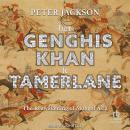 From Genghis Khan to Tamerlane: The Reawakening of Mongol Asia Audiobook