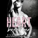 Heart Break Her Audiobook