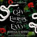 A City of Emeralds and Envy: An Oz Retelling Audiobook