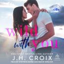 Wild With You Audiobook