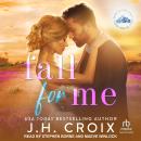 Fall For Me Audiobook