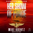 Her Show of Force Audiobook