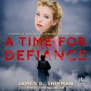 A Time for Defiance Audiobook