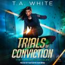 Trials of Conviction Audiobook