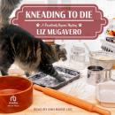 Kneading to Die Audiobook