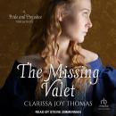 The Missing Valet: A Pride and Prejudice Variation Audiobook