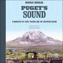 Puget's Sound: A Narrative of Early Tacoma and the Southern Sound Audiobook