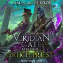 Viridian Gate Online: The Lich Priest Audiobook