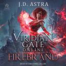 Viridian Gate Online: Firebrand Audiobook
