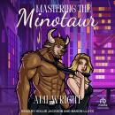 Mastering the Minotaur Audiobook