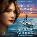 Anchor in the Storm Audiobook