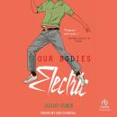 Our Bodies Electric Audiobook