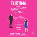 Flirting With My Billionaire Enemy Audiobook