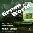 Green World: A Tragicomic Memoir of Love & Shakespeare Audiobook