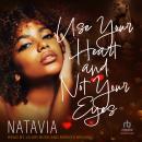 Use Your Heart and Not Your Eyes Audiobook