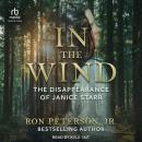 In the Wind: The Disappearance of Janice Starr Audiobook
