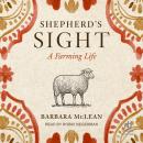 Shepherd's Sight: A Farming Life Audiobook