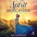 Spirit of A Highlander Audiobook