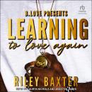 Learning To Love Again Audiobook