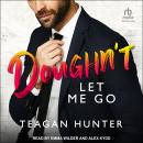 Doughn’t Let Me Go Audiobook