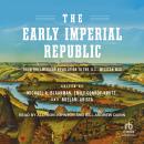 The Early Imperial Republic: From the American Revolution to the U.S.–Mexican War Audiobook