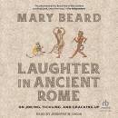 Laughter in Ancient Rome: on Joking, Tickling, and Cracking Up Audiobook
