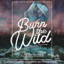 Burn the Wild Audiobook
