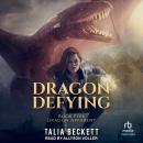 Dragon Defying Audiobook