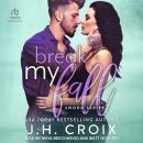 Break My Fall Audiobook